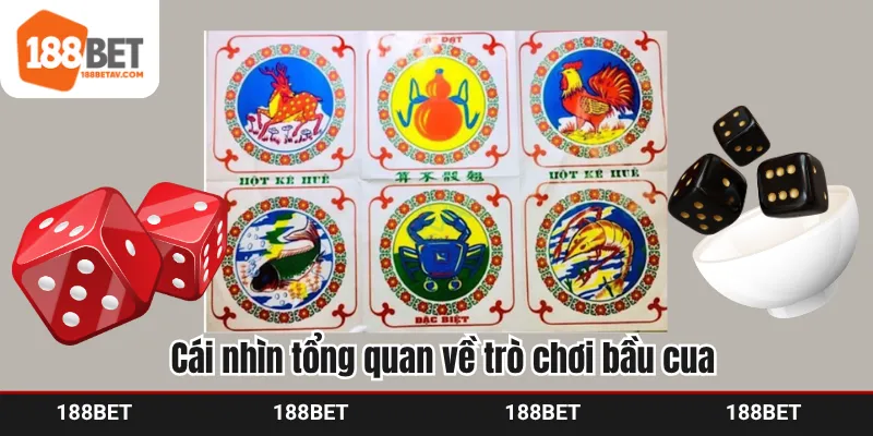 Cái nhìn tổng quan về trò chơi bầu cua