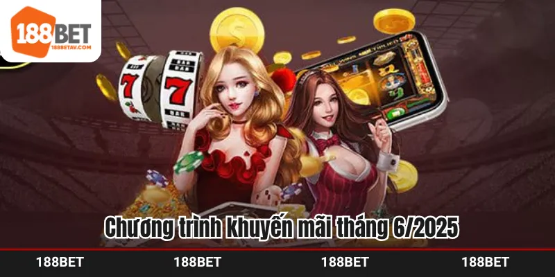 Chương trình khuyến mãi tháng 6/2025