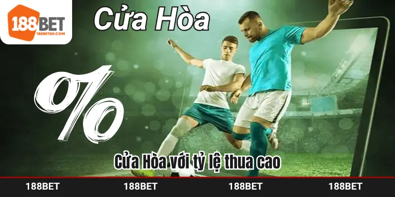 Cửa Hòa với tỷ lệ thua cao