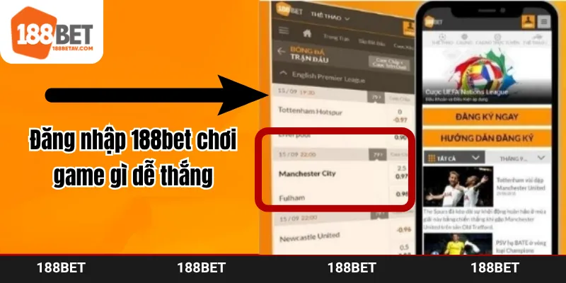 Đăng nhập 188bet chơi game gì dễ thắng