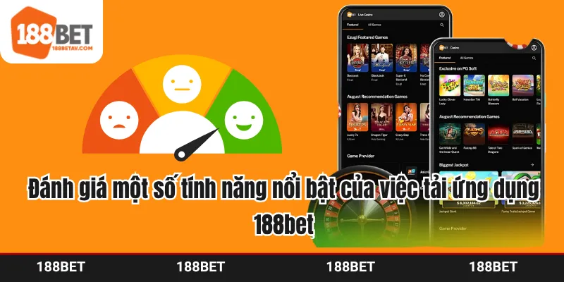 Đánh giá một số tính năng nổi bật của việc tải ứng dụng 188bet