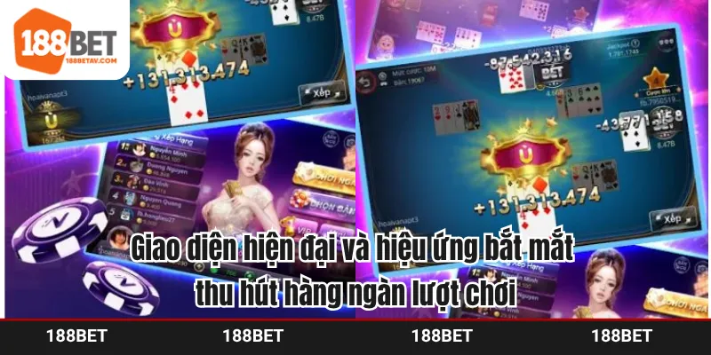 Giao diện hiện đại và hiệu ứng bắt mắt thu hút hàng ngàn lượt chơi mỗi ngày
