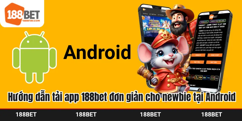 Hướng dẫn tải app 188bet đơn giản cho newbie tại Android