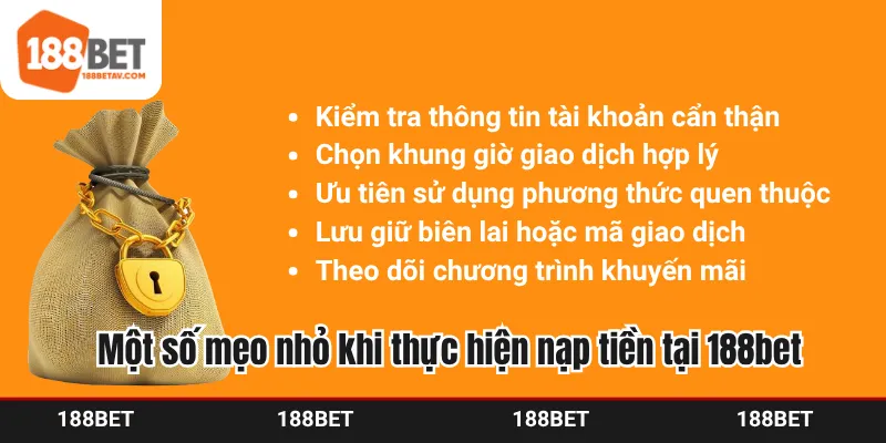 Một số mẹo nhỏ khi thực hiện nạp tiền tại 188bet