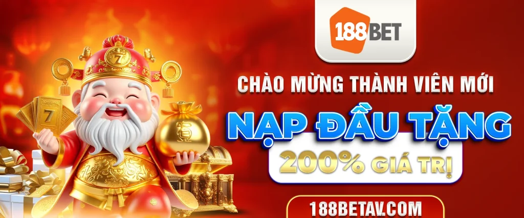 Thưởng nạp đầu 188bet chào thành viên mới
